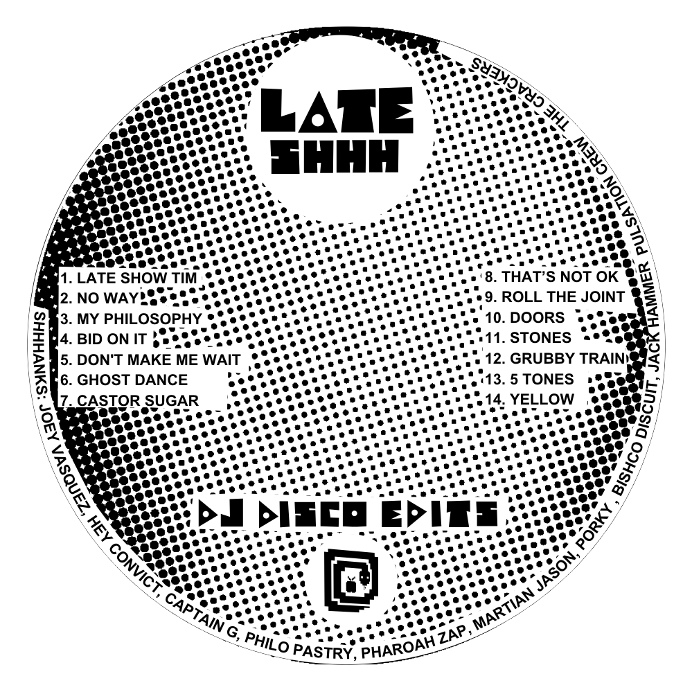 LATE SHHH DISCO EDITS CD FACE